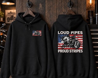 Loud Pipes Proud Stripes Hoodie | Patriotic Motorcycle Biker Sweatshirt | USA Flag Eagle Rider Pullover | Gift for Biker
