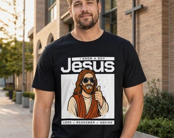 I Know a Guy Jesus Shirt, Christian Graphic Tee, Faith Based T Shirt, Lord Redeemer Savior Shirt, Religious Gift, Unisex Christian Tee