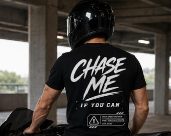 Chase Me If You Can Shirt, Motorcycle Racing T-Shirt, Sportbike Rider Tee, Street Racing Graphic Shirt, Biker Gift for Men