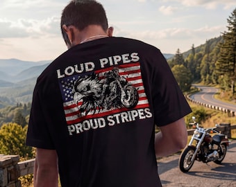 Loud Pipes Proud Stripes T-Shirt, Cruiser Motorcycle Shirt, Biker Tee, Patriotic USA Flag Eagle Rider Shirt, Gift for Bikers