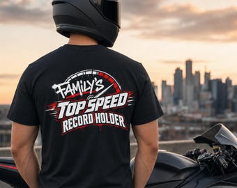 Familys Top Speed Record Holder Shirt, Funny T-Shirt, Muscle Car Racing Tee, Speed Lover Shirt, Gearhead, Racing Shirt.