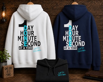 1 Day At A Time Recovery Hoodie, We Do Recover Hoodie, NA Recovery Hoodie, Sobriety Hoodie, Addiction Recovery Gift