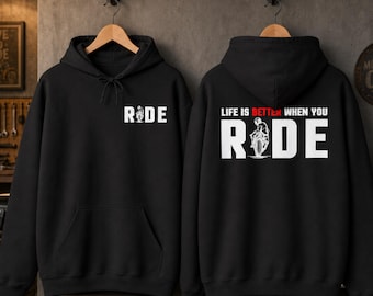 RIDE Motorcycle Hoodie | Life Is Better When You Ride Hoodie | Motorcycle Hoodie | Biker Sweatshirt | Motorcycle Gift for Riders
