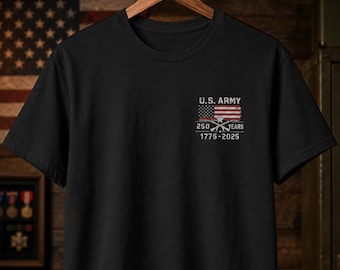 250 Years Army T-Shirt, FRONT DESIGN only, 1775-2025 US Army Anniversary Shirt, Patriotic Military Tee, Veteran Gift