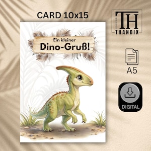 Grußkarte "Dino-Parasaurolofus" für Kinder, 10x15 Digital zum ausdrucken, Art. 459