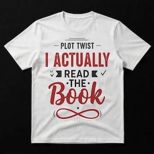 Camiseta con el mensaje "Giro argumental: ¡De hecho leí el libro!", regalo divertido para lectores, camiseta con humor para amantes de los libros, ropa para aficionados a la lectura, camiseta para clubes de lectura.