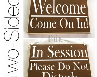 8x6 In Session, Please Do Not Disturb Welcome Come On In Office Spa Salon Custom Two-Sided Custom Wood Door Sign