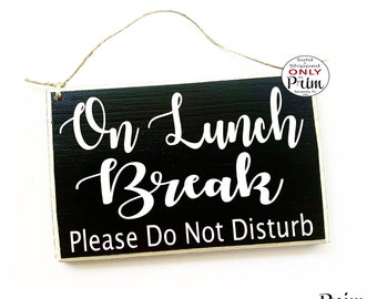 8x6 On Lunch Break Please Do Not Disturb Custom Wood Sign | Office Cubicle Work Busy Be Back Soon Business Door Plaque