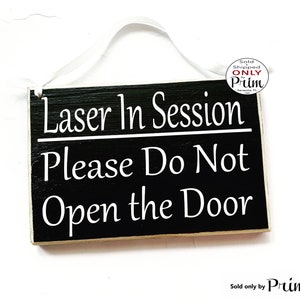 8x6 Laser In Session Please Do Not Open The Door Custom Wood Sign | Quiet Spa Hair Removal Lasik Eye Surgery Medical Office Door Plaque