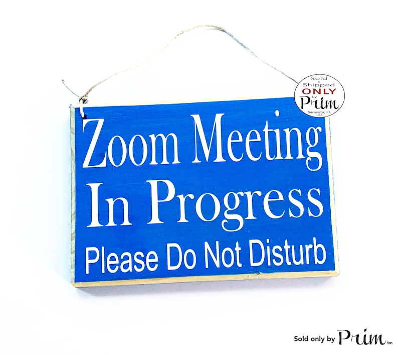 8x6 Zoom Meeting In Progress Please Do Not Disturb Custom Wood Etsy