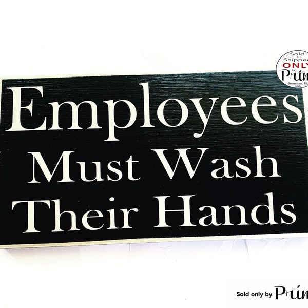 10x6 Employees Must Wash Their Hands Custom Wood Sign | Business Office Home Bathroom Restroom Spa Boutique Hygiene Mandatory Please Plaque