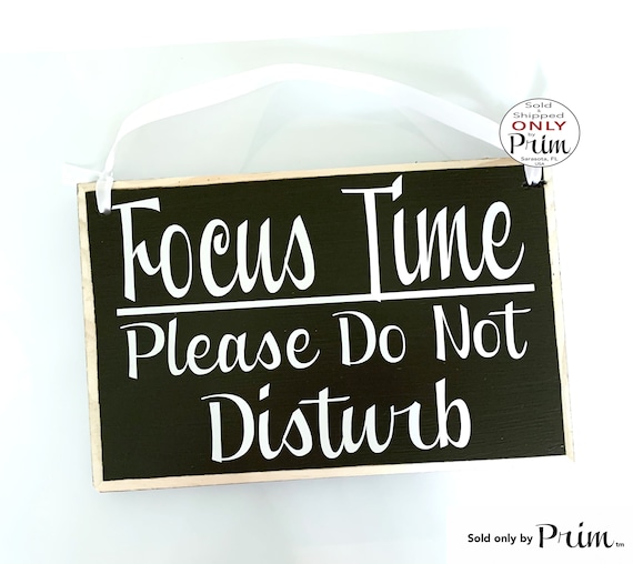 8x6 Focus Time Please Do Not Disturb Custom Wood Sign Work Virtual Meetings  Progress Home Office Working From Home Busy Session Door Plaque 