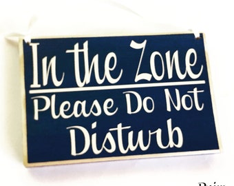 8x6 In The Zone Please Do Not Disturb Custom Wood Sign Welcome In A Meeting Conference Concentration Working Hard Wall Decor Door Plaque