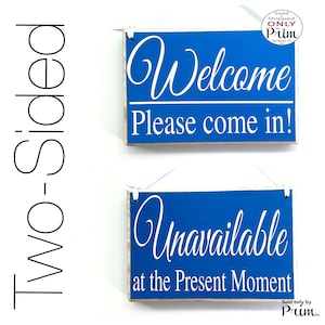 Two Sided 8x6 Welcome Please Come On In Unavailable at the Present Moment Custom Wood Sign Please Do Not Disturb Meeting Office Door Hanger