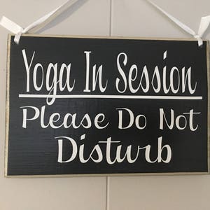 Yoga In Session Please Do Not Disturb 8x6 Custom Wood Sign Namaste Om Relaxation Spa