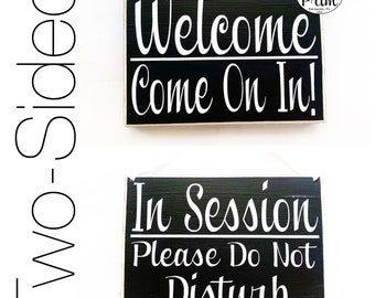 8x6 In Session Please Do Not Disturb Welcome Come on in (Choose Color) Spa Salon Wood Open Closed Custom Sign Office Door Hanger