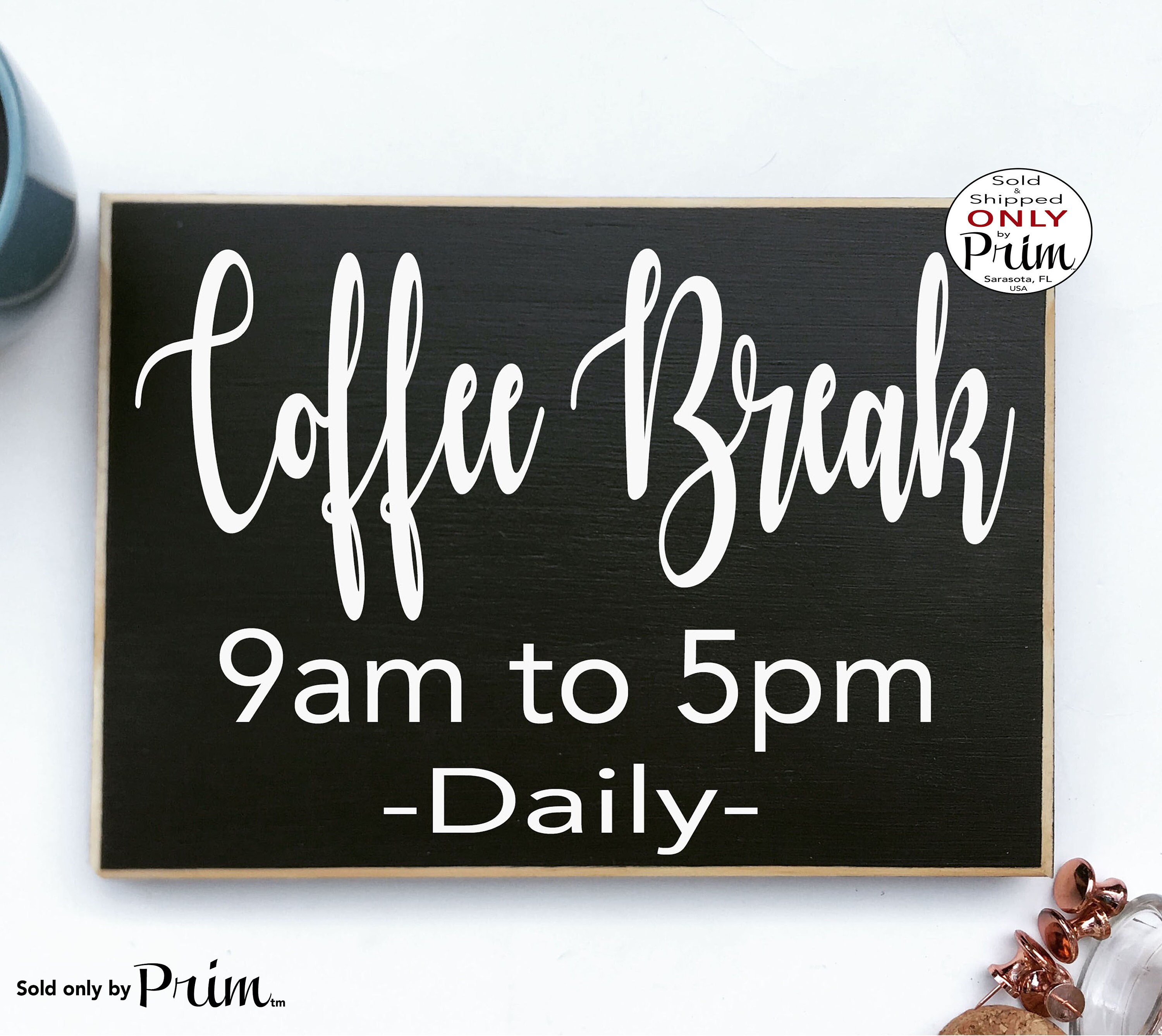 10x8 Coffee Break Custom Wood Sign Funny Office Humor Time Etsy