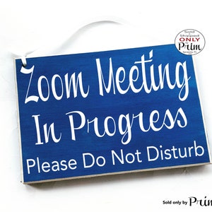 8x6 Zoom Meeting in Progress Please Do Not Disturb Custom Wood Sign ...