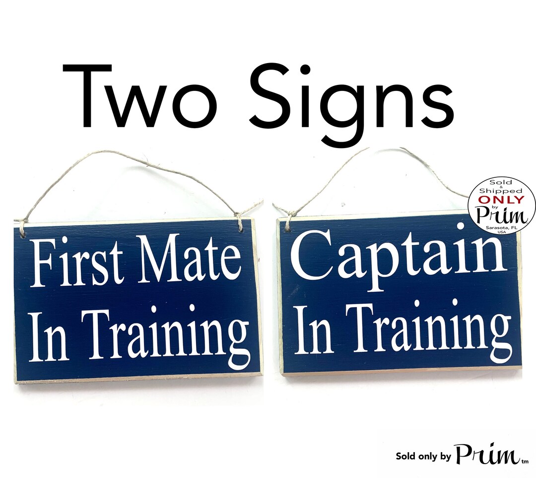 First Mate Script Sign 8x6 Captain in Training & First Mate in Training Custom Wood Sign ...