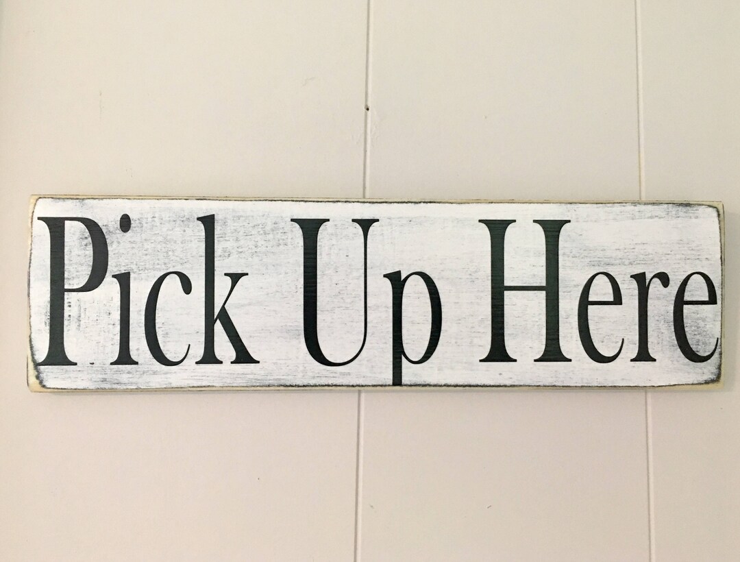 14x4 Pick up Here Custom Wood Sign Door Plaque Restaurant Cafe Etsy
