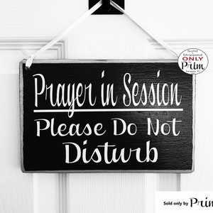 8x6 Prayer in Session Please Do Not Disturb Custom Wood Sign I&#39;m talking with God Jesus Praying Religious Bible Study Progress Door Plaque