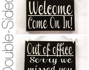 Two Sided 8x6 Out of Office Sorry We Missed You Welcome Come On In Custom Wood Sign Open Closed Spa Salon Office Door Hanger