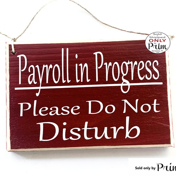 8x6 Payroll In Progress Please Do Not Disturb Custom Wood Sign Printing Administration Admin In Session Meeting Office Workspace Door Plaque