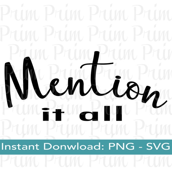 Mention it all Bethenny Frankel Funny SVG PNG | Bravo Real Housewives of New York Sayings Quote Graphic Sublimation Screen Print Cutter