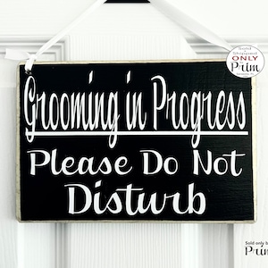 8x6 Grooming in Progress Please Do Not Disturb Custom Wood Sign | Dog Groomer Pet Store Puppy Spa Barber Groomers Dog Hair Cut Door Hanger