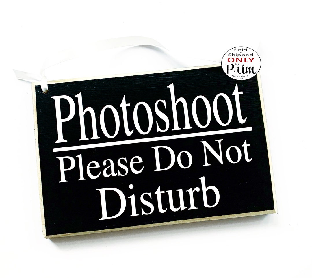 8x6 Photoshoot Please Do Not Disturb Custom Wood Sign in Session ...