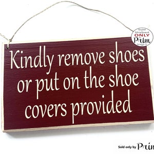 10x6 Kindly remove shoes or put on the shoe covers provided Custom Wood Sign Please Remove Your Shoes Wall Door Welcome Plaque Sign