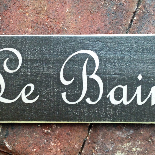 Le Bain Custom Wood Sign 10x4 French Bath Restroom Bathroom La Toilette France