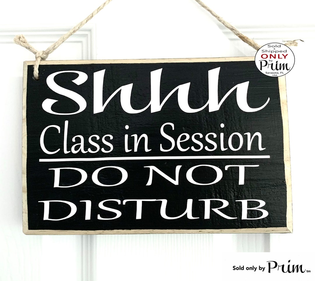 8x6 Shhh Class in Session Do Not Disturb Custom Wood Sign Teacher School Progress Students Testing Silence Quiet Soft Voices Door Plaque - Etsy 8x6-shhh-class-in-session-do-not-disturb-custom-wood-sign-teacher-school-progress-students-testing-silence-quiet-soft-voices-door-plaque-etsy