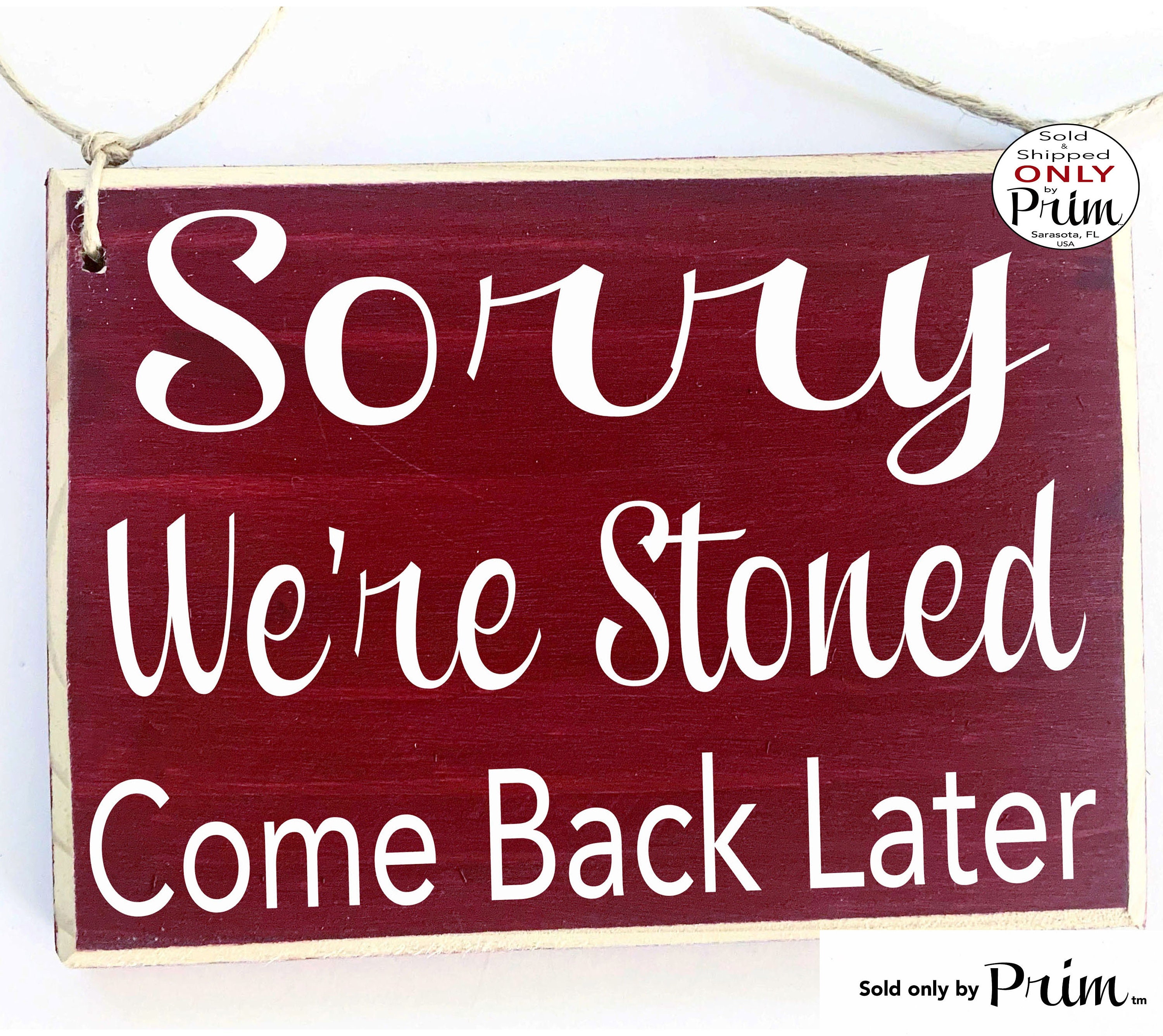 Handmade Sign SORRY We're Closed STONED Come Back -  Portugal