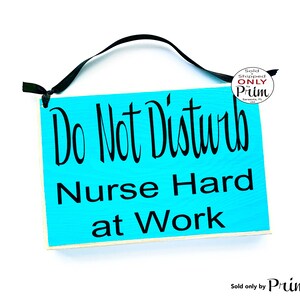 8x6 Nurse Hard At Work Do Not Disturb Custom Wood Sign Doctor&#39;s Office Physician Clinic Medical In Session Progress Patient Room Door Plaque