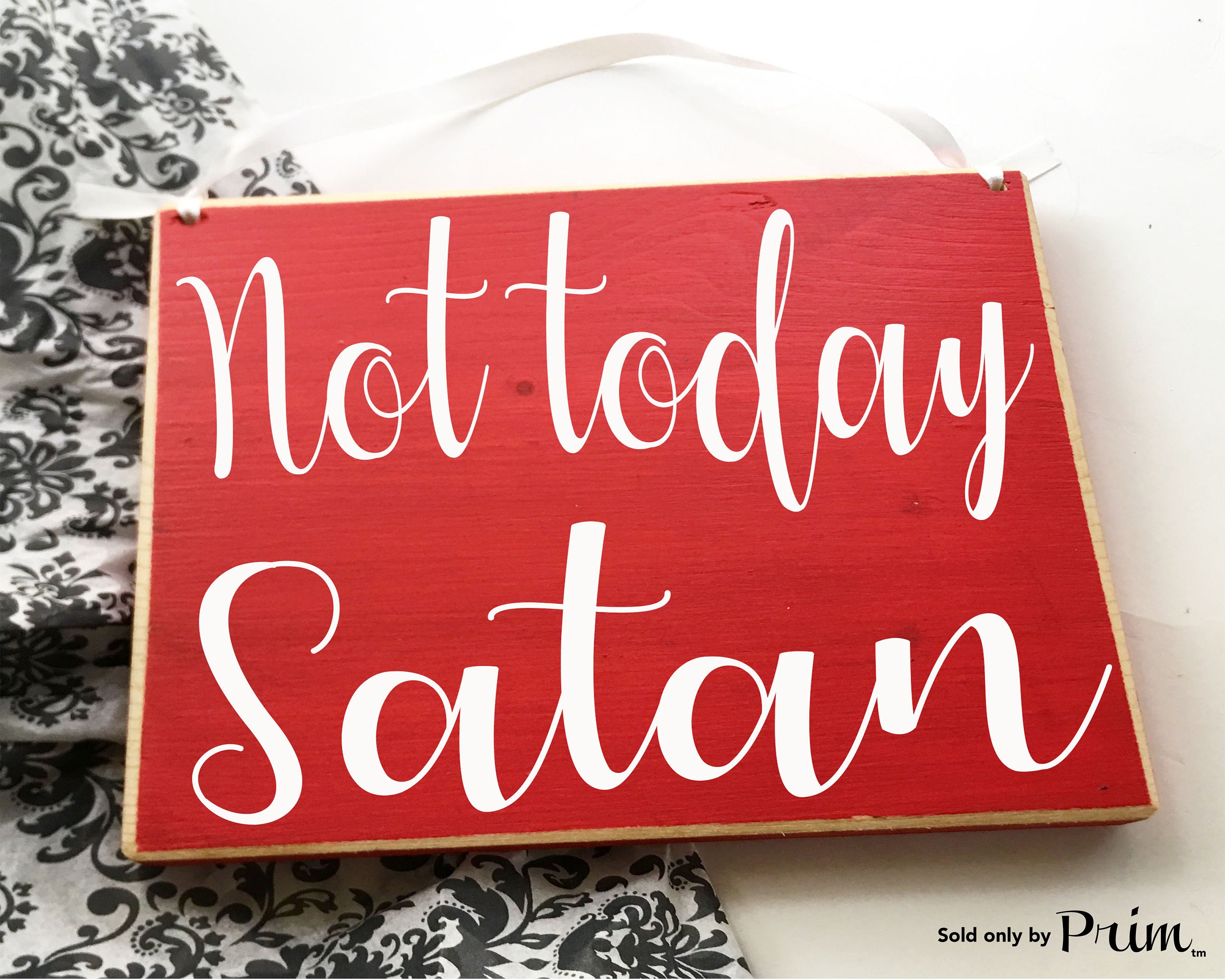 Not Today Satan Custom Wood Sign 8x8 Funny Motivational Be Etsy