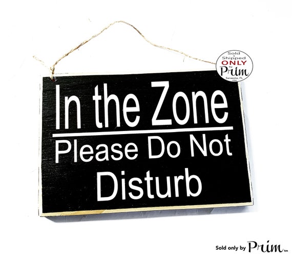 8x6 in the Zone Please Do Not Disturb Custom Wood Sign - Etsy