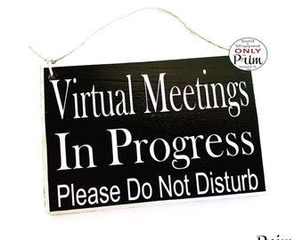 8x6 Virtual Meetings In Progress Please Do Not Disturb Custom Wood Sign | Home Office Working From Home Busy In Session Progress Door Plaque