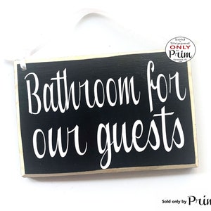 8x6 Bathroom for our Guest Custom Wood Sign Bathroom Restroom Outhouse Washroom airbnb Bed and Breakfast Inn Hotel Door Plaque