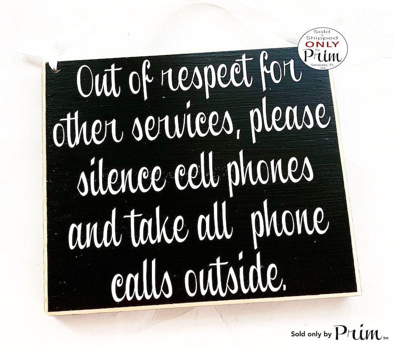 Out of respect for other services please silence cell phones Etsy