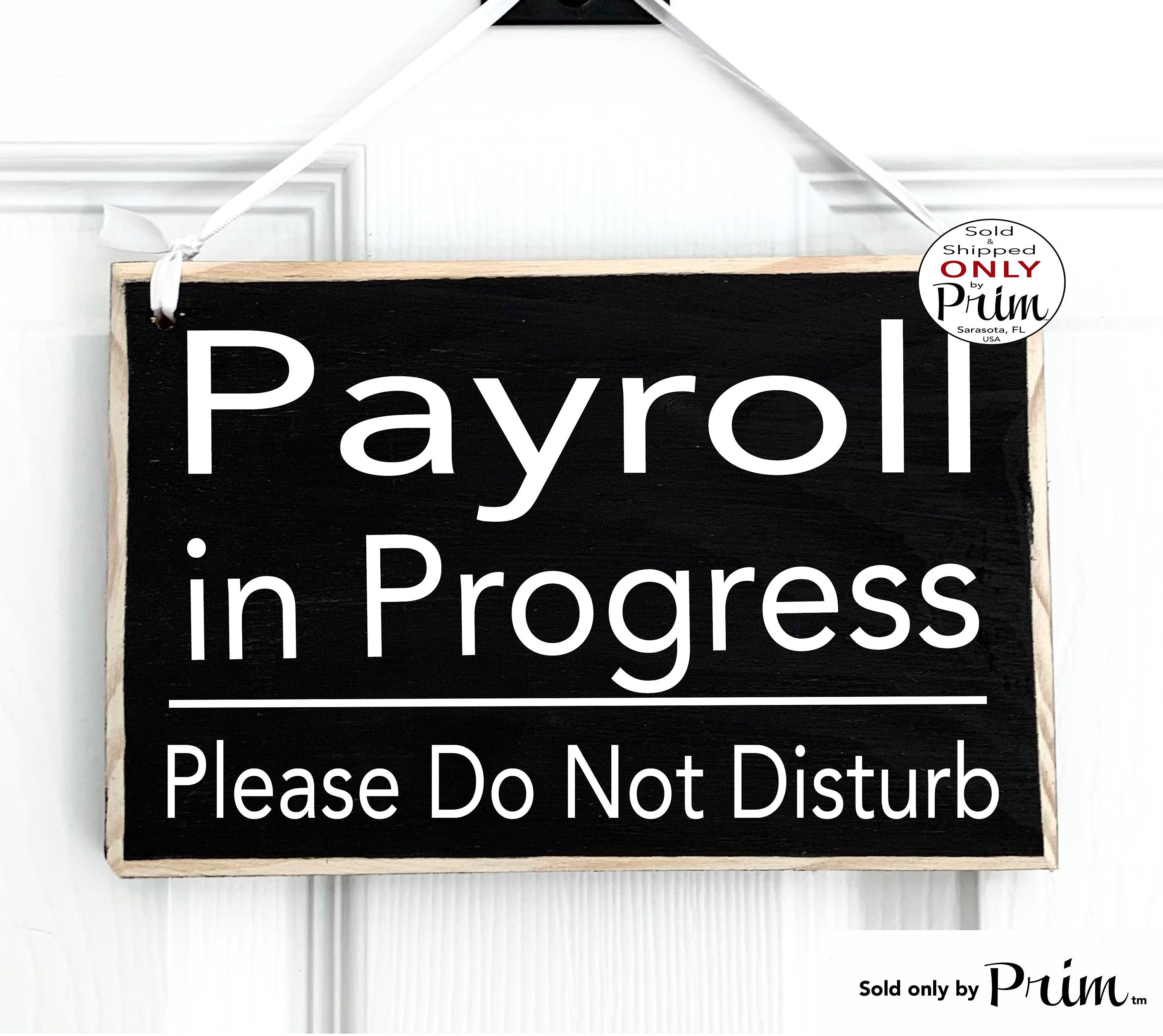 8x6 Payroll In Progress Please Do Not Disturb Custom Wood Sign Printing Administration Admin In Session Meeting Office Workspace Door Plaque