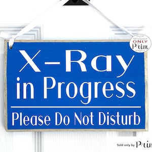8x6 X-ray In Progress Please Do Not Disturb Custom Wood Sign Exam Room In Use Vacant Occupied Doctors Office Examination Available Plaque