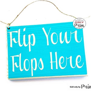 8x6 Flip Your Flops Here Custom Wood Sign | Please Remove Your Shoes Bare Your Soles Shoes Here Beach Welcome Come On In Wall Door Plaque