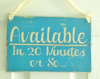 8x6 Two Sided Available in 20 minutes or so Welcome Come on in Custom Wood Sign In Session Please Do Not Disturb