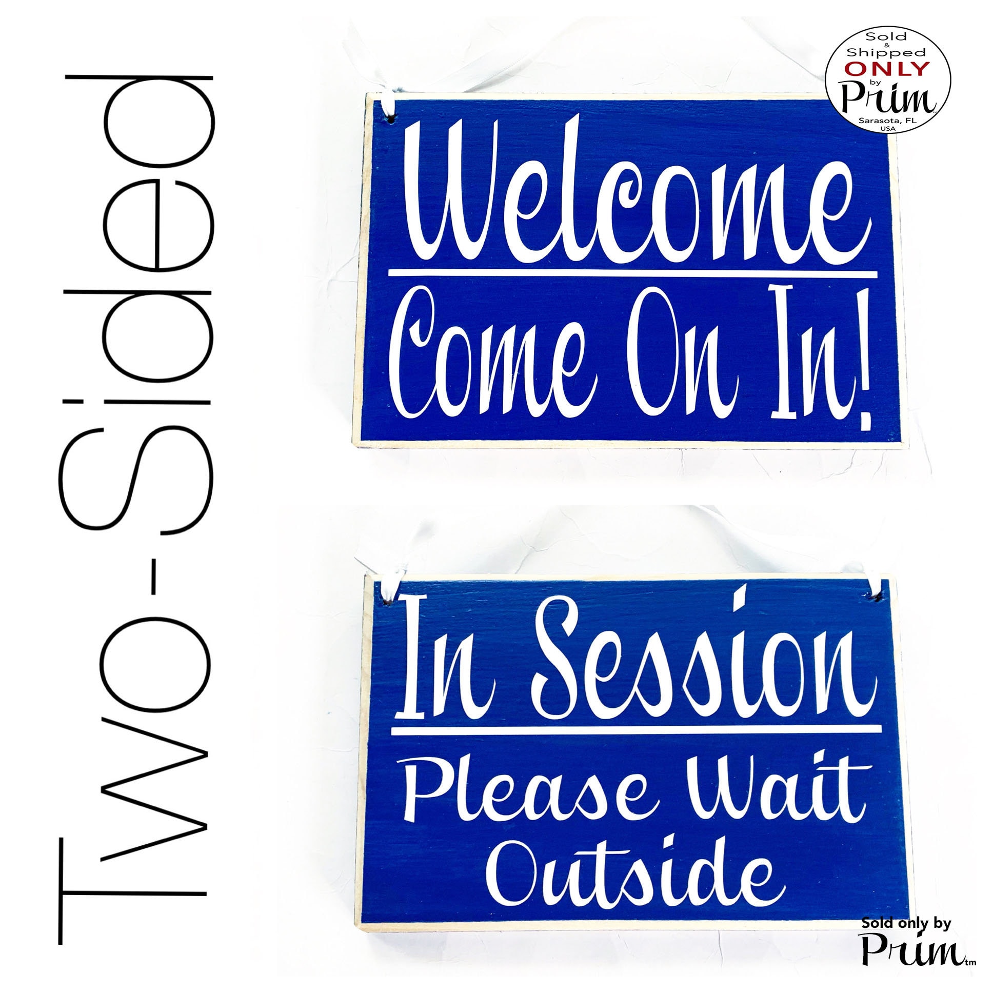 Two Sided 8x6 in Session Please Wait Outside Welcome Come on