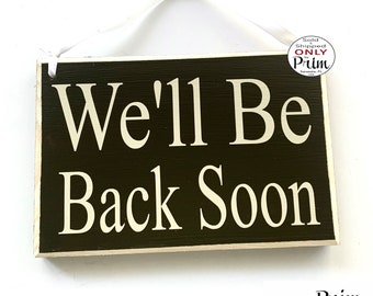 8x6 We'll Be Right Back Custom Wood Be Back Shortly Closed Come Back Soon Please Wait Unavailable Office Business Door Hanger Plaque