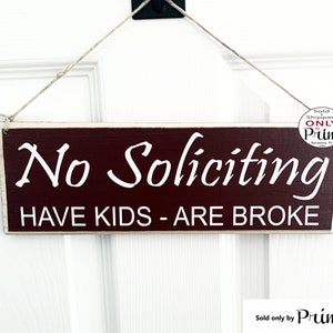 14x4 No Soliciting Have Kids Are Broke Custom Wood Sign | Do Not Knock No Selling Not Interested No Sales Wall Decor Hanger Door Sign