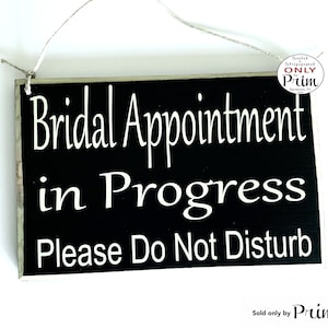 8x6 Bridal Appointment in Progress Please Do Not Disturb Custom Wood Sign | Bridal Party Suite Wedding Bride Bachelorette Shower Door Plaque