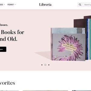 May include: A website homepage for a bookstore called Libreria, featuring the tagline "For Booklovers. A World of Books for Young and Old."  The website also features a section called "Member Favorites" and a call to action to "Shop Now".