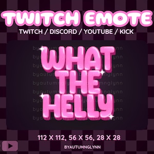 Op de afbeelding: Een roze Twitch-emote-afbeelding met de tekst "WHAT THE HELLY" in een bubbellettertype. De afbeelding bevat de platforms Twitch, Discord, YouTube en Kick. De achtergrond is een dambordpatroon.